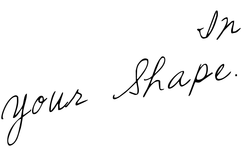 Value in your shape.